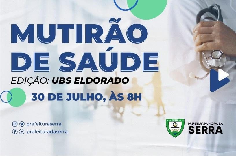 Serra: Eldorado realiza Mutirão de Saúde neste sábado