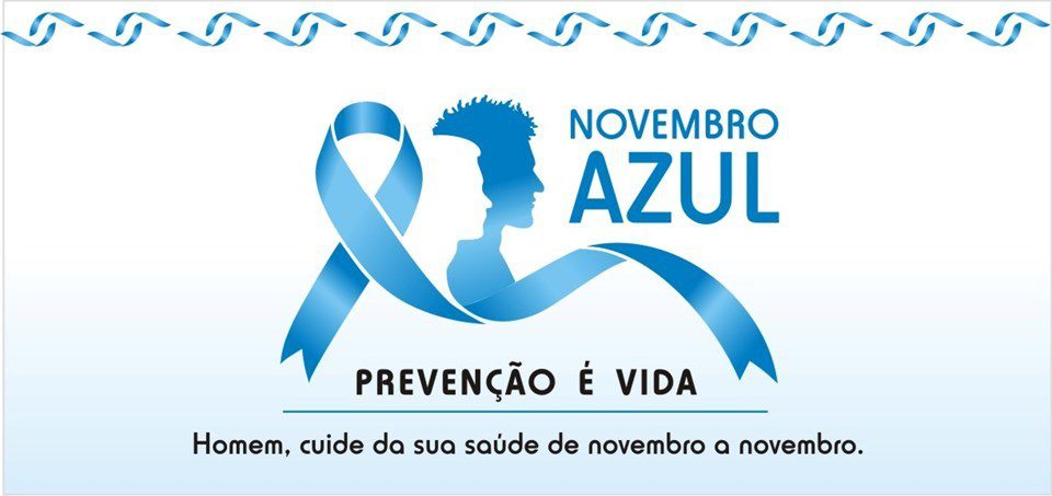 Tema do Novembro Azul deste ano é ‘Homem, saúde é vida! Cuide-se de Novembro a Novembro’