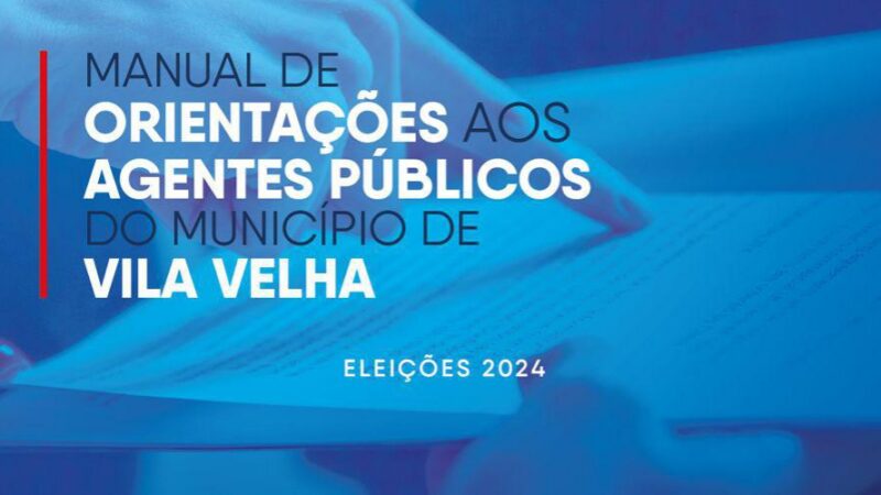 Vila Velha apresenta cartilha para orientar servidores durante ano eleitoral